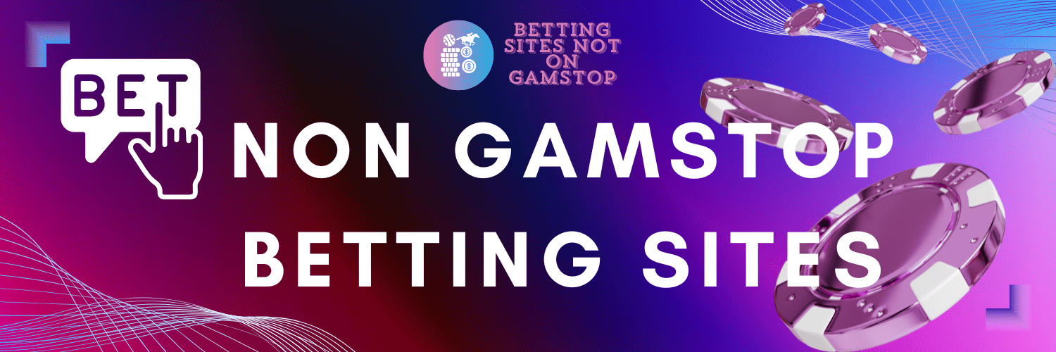 Exploring Non GamStop Sports Betting Sites A Comprehensive Guide