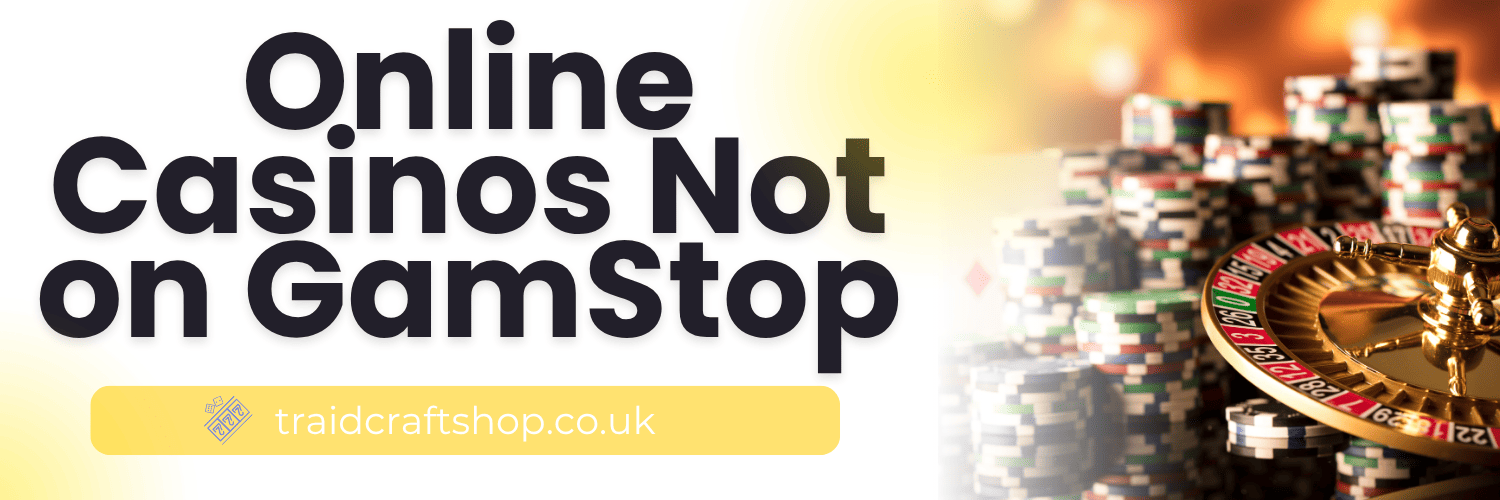 Exploring Casinos Not Affected by GamStop A Comprehensive Guide